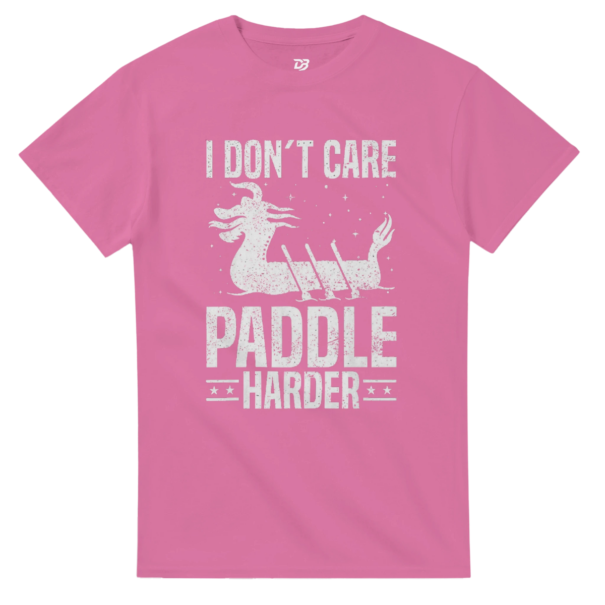 Azalea pink unisex crewneck T-shirt with white "I DON'T CARE PADDLIE HARDER" dragon boat graphic