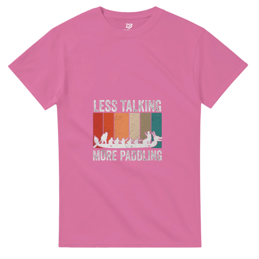 Unisex pink t-shirt with LESS TALKING MORE PADDLING dragon boat graphic