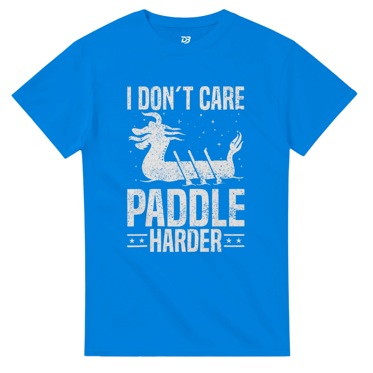 Royal blue unisex crewneck T-shirt with white "I DON'T CARE PADDLIE HARDER" dragon boat graphic