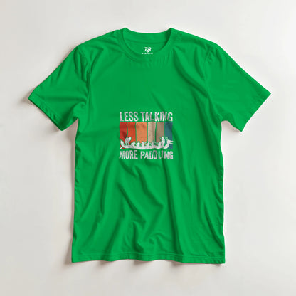 Unisex green t-shirt with LESS TALKING MORE PADDLING dragon boat graphic