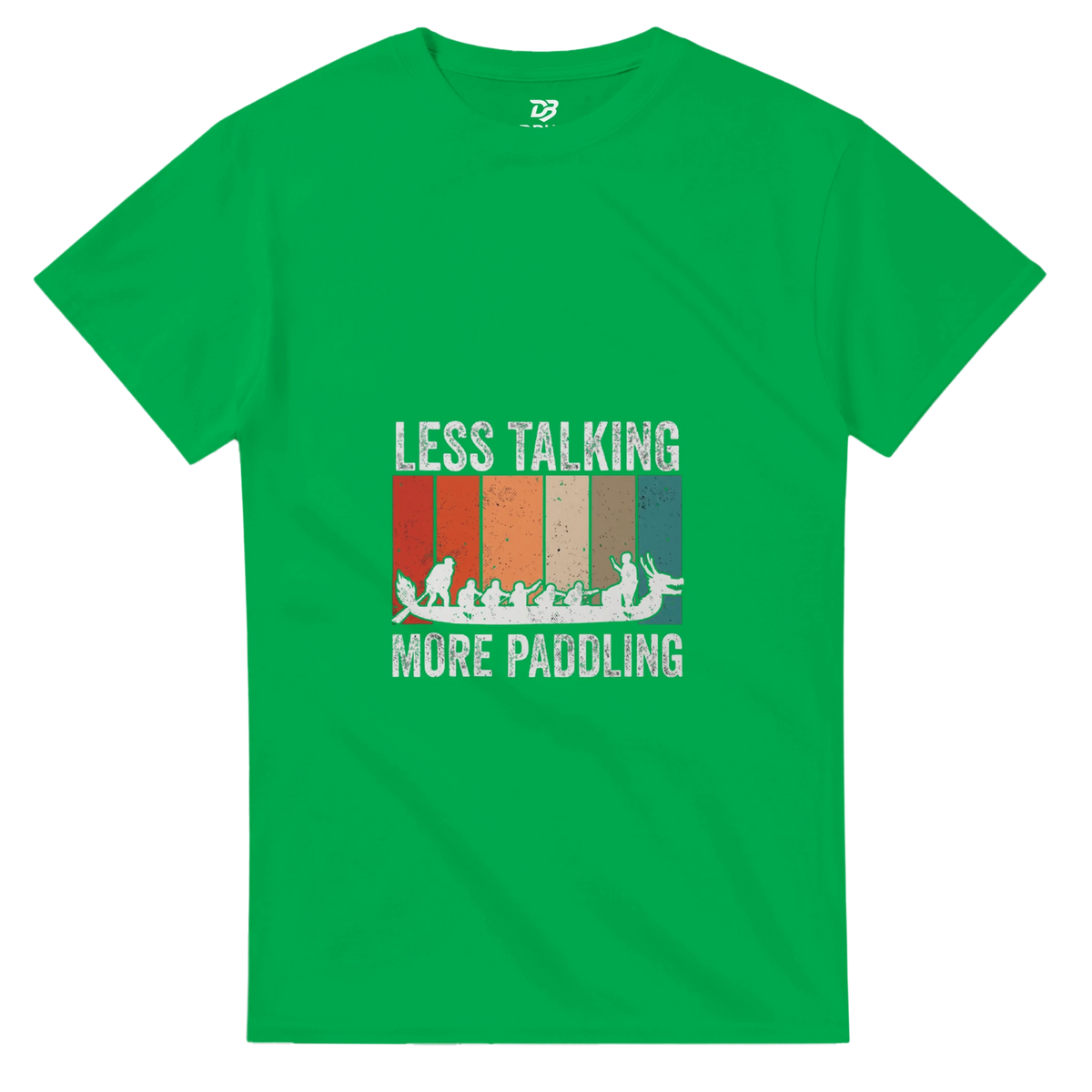 Unisex green t-shirt with LESS TALKING MORE PADDLING dragon boat graphic