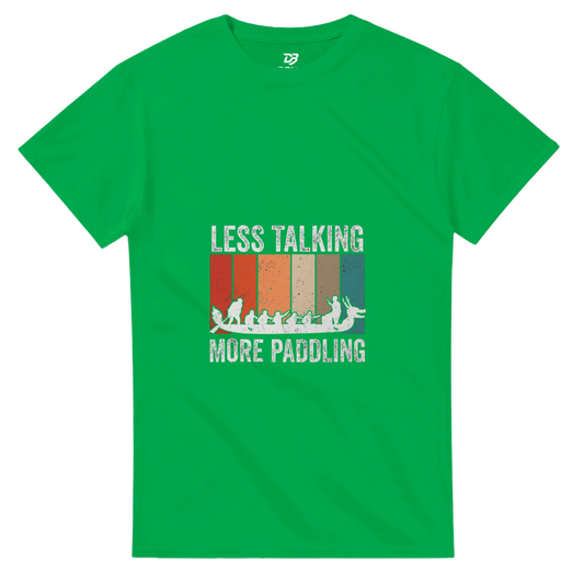 Unisex green t-shirt with LESS TALKING MORE PADDLING dragon boat graphic