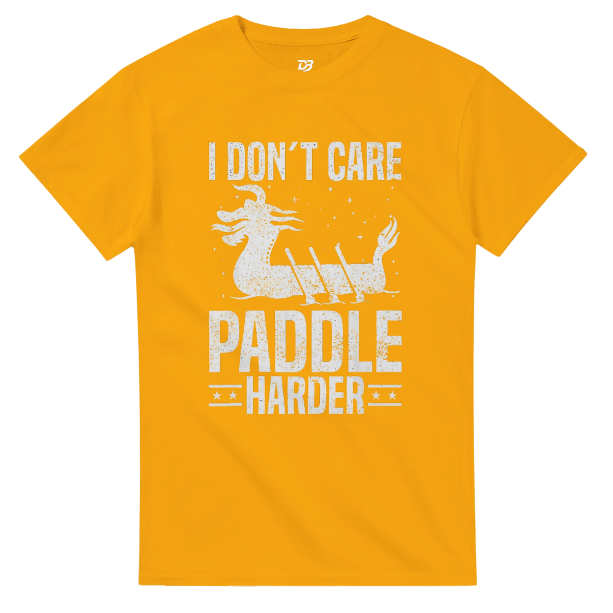 Gold unisex crewneck T-shirt with white "I DON'T CARE PADDLIE HARDER" dragon boat graphic