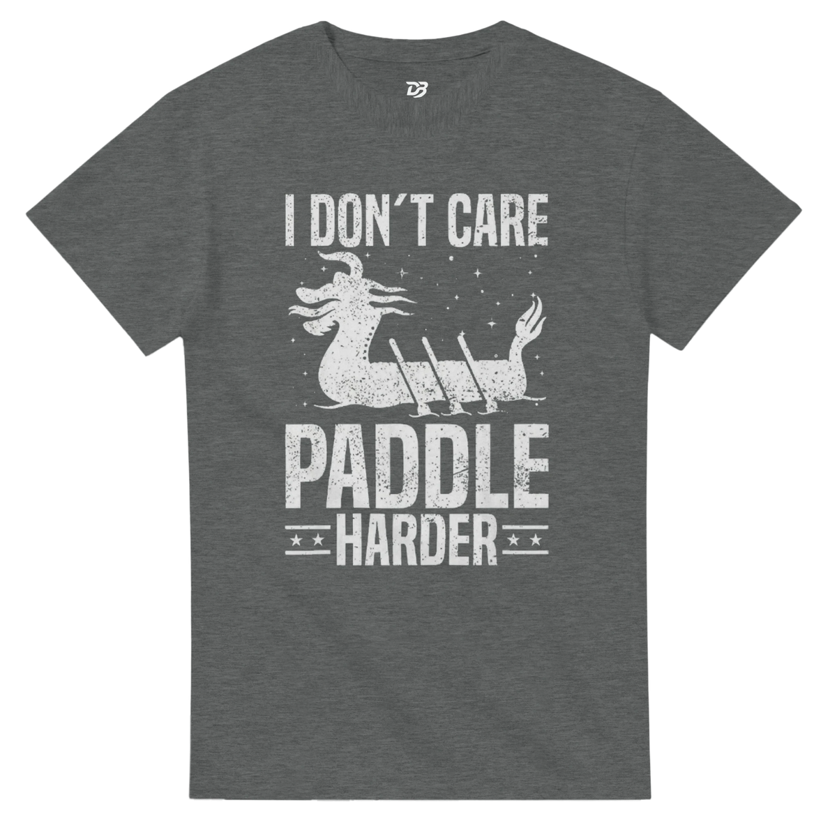 Graphite heather unisex crewneck T-shirt with white "I DON'T CARE PADDLIE HARDER" dragon boat graphic