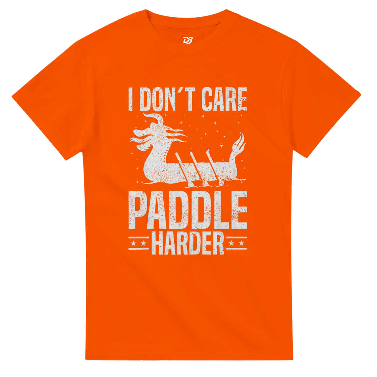 Orange unisex crewneck T-shirt with white "I DON'T CARE PADDLIE HARDER" dragon boat graphic