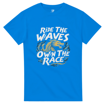 Unisex blue T-shirt with “Ride the Waves / Own the Race” dragon graphic on front